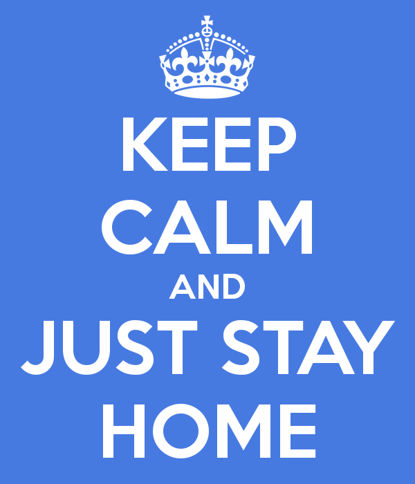 keep-calm-and-just-stay-home